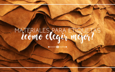 Materiales para etiquetas, ¿cómo elegir el mejor?